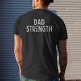 Dad Strength Mens Back Print T-shirt Gifts for Him