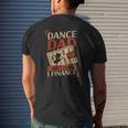 Dance Dad I Don't Dance I Finance Cute Dancer Father's Day Vintage Mens Back Print T-shirt Gifts for Him