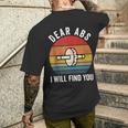 Dear Abs I Will Find You Gym Quote Motivational Men's T-shirt Back Print Gifts for Him
