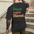 Deppom Dienst T-Shirt mit Rückendruck Geschenke für Ihn