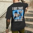 I Got That Dog In Me Xray Meme Quote Women Men's T-shirt Back Print Gifts for Him