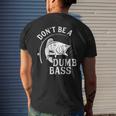 Dont Be A Dumb Bass Fishing Joke Fisherman Dad Men's T-shirt Back Print Gifts for Him