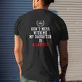 Dont Mess With Me My Daughter Is A Lawyer Mens Back Print T-shirt Gifts for Him