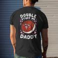 Double Stuff Me Daddy Men's T-shirt Back Print Gifts for Him
