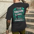 The Dream Is Free Hustle Sold Separately Boss Rap Lover Men's T-shirt Back Print Funny Gifts