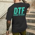 Dtf Down To Float Trip Tubing River Float Summer Boating Men's T-shirt Back Print Funny Gifts