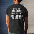 Due To Inflation This Is My Halloween Costume Mens Back Print T-shirt Gifts for Him