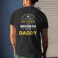 Dustin Name My Favorite People Call Me Daddy Mens Back Print T-shirt Gifts for Him