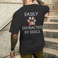 Easily Distracted By Dogs Distracted By Dogs Men's T-shirt Back Print Funny Gifts