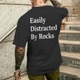 Easily Distracted By Rocks Geology Rock Collector Men's T-shirt Back Print Gifts for Him