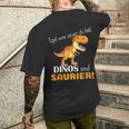 Egal Wie Sauer Du Bist Dinos Sind Saurier Für Dinosaur No How Sauer T-Shirt mit Rückendruck Geschenke für Ihn