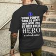 Emt Some People Have To Wait Their Entire Lives To Meet Their Hero Men's T-shirt Back Print Gifts for Him