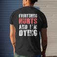 Everything Hurts Im Dying Fitness Workout Gym Mens Back Print T-shirt Gifts for Him