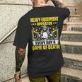 Excavator Driver Game Of Death Heavy Equipment Operator Men's T-shirt Back Print Gifts for Him