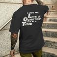 Fast Car Quote I Live My Life A Quarter Mile At A Time Men's T-shirt Back Print Funny Gifts