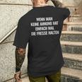 Fun Wenn Man Keine Ahnung Hat Einfach Mal Die Fresse Halten T-Shirt mit Rückendruck Geschenke für Ihn