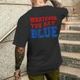 Baseball Whatever You Say Blue Men's T-shirt Back Print Gifts for Him