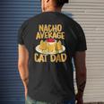 Nacho Average Cat Dad Cat Lover Mens Back Print T-shirt Gifts for Him