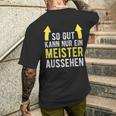 Saying For Meister Meisterprüfung T-Shirt mit Rückendruck Geschenke für Ihn