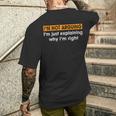 Sayings I’M Not Arguing Just Explaining Why I'm Right Men's T-shirt Back Print Gifts for Him