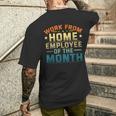 Work From Home Employee Of The Month Home Office Men's T-shirt Back Print Funny Gifts