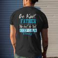 Go Kart Father We Dont Do That Keep Calm Thing Go Karting Racing Kid Mens Back Print T-shirt Gifts for Him