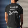 I Graduated Can I Go Back To Bed Now Senior Graduation Men's T-shirt Back Print Gifts for Him