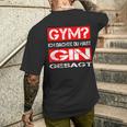 Gym Ich Denkdu Hast Gin Gesagt Fitness S T-Shirt mit Rückendruck Geschenke für Ihn