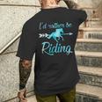 Horse Rider Girls I'd Rather Be Riding Horses Kid Gif Men's T-shirt Back Print Gifts for Him