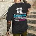 Ich Bin Nur Der Bauherr Richtfest Hausbau T-Shirt mit Rückendruck Geschenke für Ihn