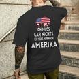 Ich Muss Gar Nichts Ich Muss Nur Nach Ameriken T-Shirt mit Rückendruck Geschenke für Ihn