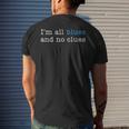 I'm All Blues And No Clues Men's T-shirt Back Print Funny Gifts