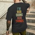I'm Bob Doing Bob Things Personalized First Name Men's T-shirt Back Print Gifts for Him