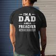 I'm A Dad And A Preacher Nothing Scares Me Men Mens Back Print T-shirt Gifts for Him