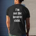 I'm The Not Favorite Child Mens Back Print T-shirt Gifts for Him