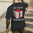 I'm Your Present Men's T-shirt Back Print Funny Gifts