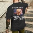 I'm Voting For The Convicted Felon Trump 2024 My President Men's T-shirt Back Print Gifts for Him