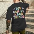 Inspirational Women's Graphics You Can Do Hard Things Men's T-shirt Back Print Gifts for Him