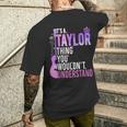 It's A Taylor Thing You Wouldn't Understand Men's T-shirt Back Print Gifts for Him