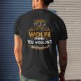 Its A Wolfe Thing You Wouldnt Understand WolfeShirt Wolfe Hoodie Wolfe Family Wolfe Tee Wolfe Name Wolfe Lifestyle Wolfe Shirt Wolfe Names Mens Back Print T-shirt Gifts for Him