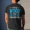 It's A Wood Thing Surname Family Last Name Wood Men's T-shirt Back Print Gifts for Him