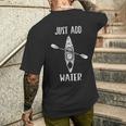 Just Add Water Kayak Kayaking Kayaker Men's T-shirt Back Print Gifts for Him