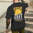 Keine Zeit Ich Muss Auf Die Baustelle Bauherr T-Shirt mit Rückendruck Geschenke für Ihn