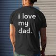 Kids I Love My Dad Boys Father's Day Ideas Mens Back Print T-shirt Gifts for Him