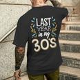 Last Year In My 30'S Birthday Happy Anniversary Costume Men Men's T-shirt Back Print Gifts for Him