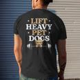 Lift Heavy Pet Dogs Bodybuilding Weight Training Gym Mens Back Print T-shirt Gifts for Him