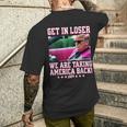 Get In Loser We Are Taking America Back Pink Trump 2024 Men's T-shirt Back Print Gifts for Him