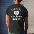 I Love My Bearded Dad For Dad With Beard Father's Day Mens Back Print T-shirt Gifts for Him