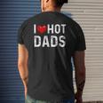 I Love Hot Dads Red Heart Dad Mens Back Print T-shirt Gifts for Him