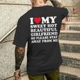I Love My Hot Girlfriend So Please Stay Away From Me Men's T-shirt Back Print Gifts for Him